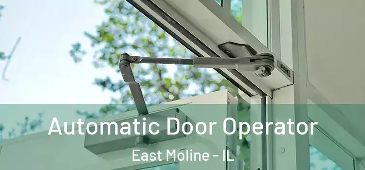 Automatic Door Operator East Moline - IL