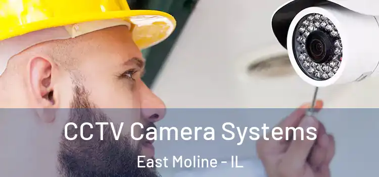 CCTV Camera Systems East Moline - IL