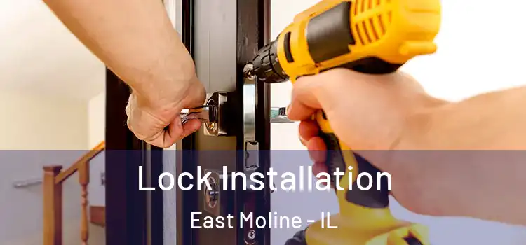 Lock Installation East Moline - IL