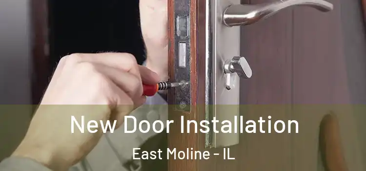 New Door Installation East Moline - IL